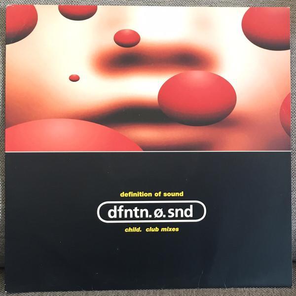 Definition Of Sound - Child - Club Mixes