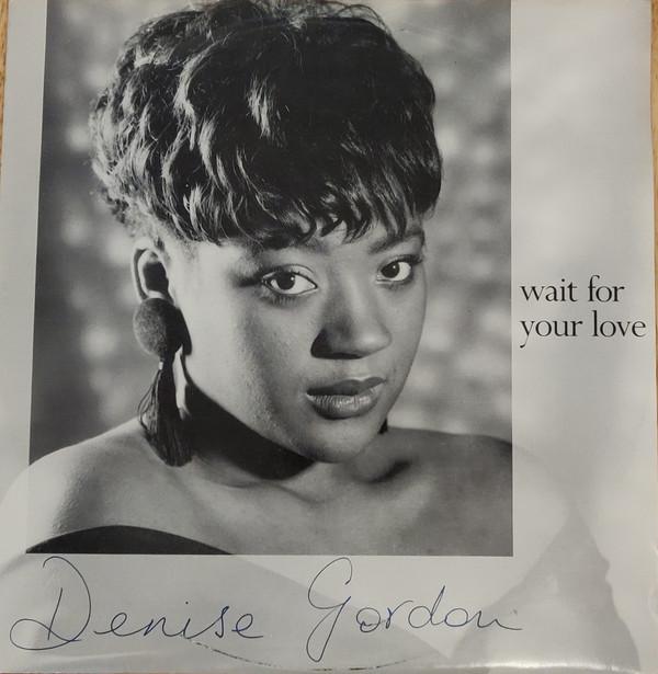 Denise Gordon - Wait For Your Love