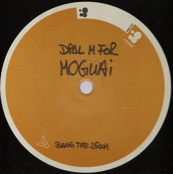 Dial M For Moguai - Bang The Drum