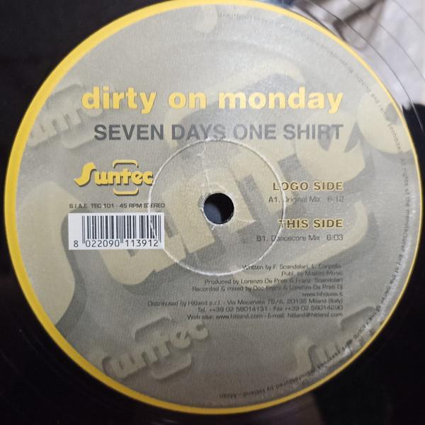 Dirty On Monday - Seven Days One Shirt