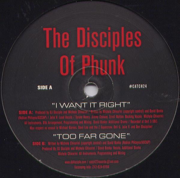 Disciples Of Phunk - I Want It Right / Too Far Gone