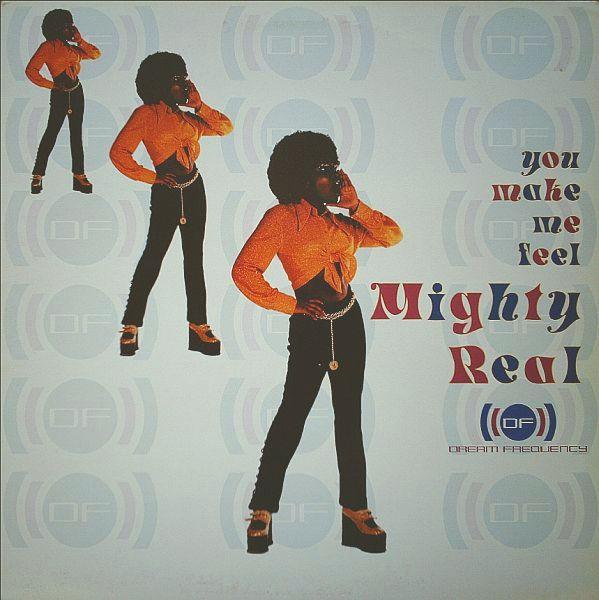 Dream Frequency - You Make Me Feel Mighty Real