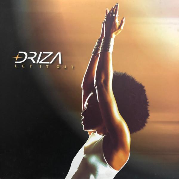Driza - Let It Out