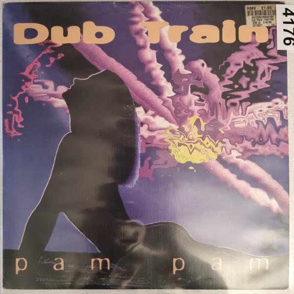 Dub Train - Pam Pam