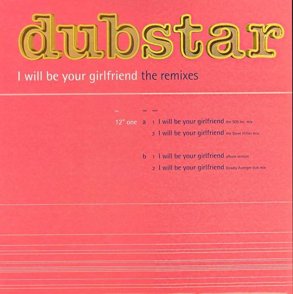 Dubstar (2) - I Will Be Your Girlfriend - The Remixes