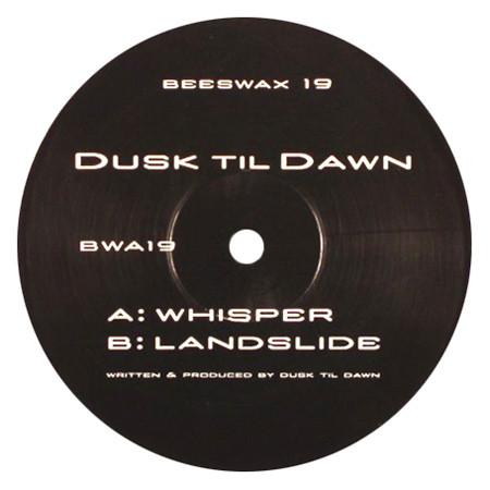 Dusk Til Dawn (2) - Whisper / Landslide