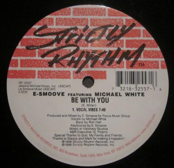 E-Smoove, Michael White - Be With You