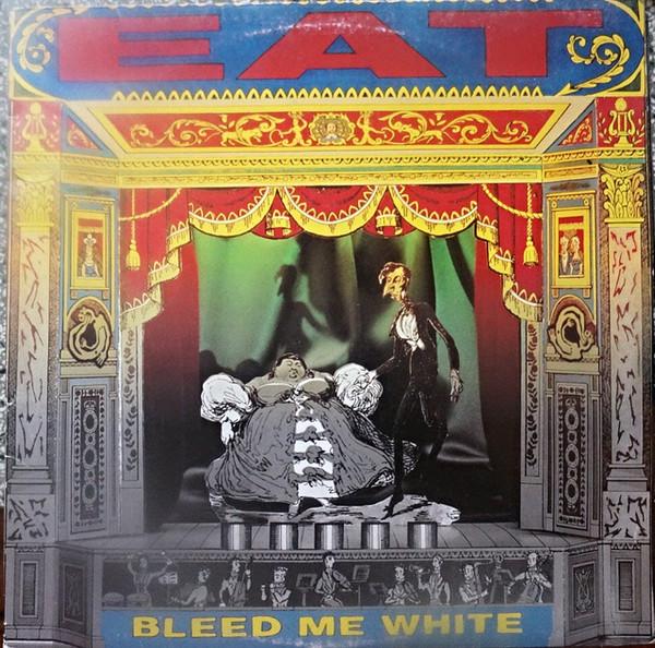 Eat (2) - Bleed Me White