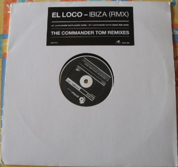 El Loco - Ibiza (The Commander Tom Remixes)