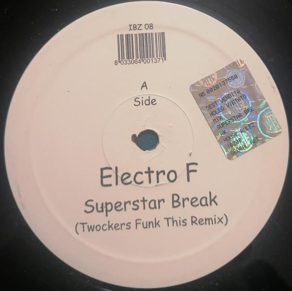 Electro Funk Daddy - Superstar Break / Made In 2 Minutes