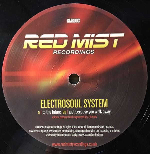 Electrosoul System - To The Future / Just Because You Walk Away