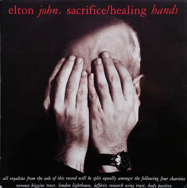 Elton John - Sacrifice / Healing Hands