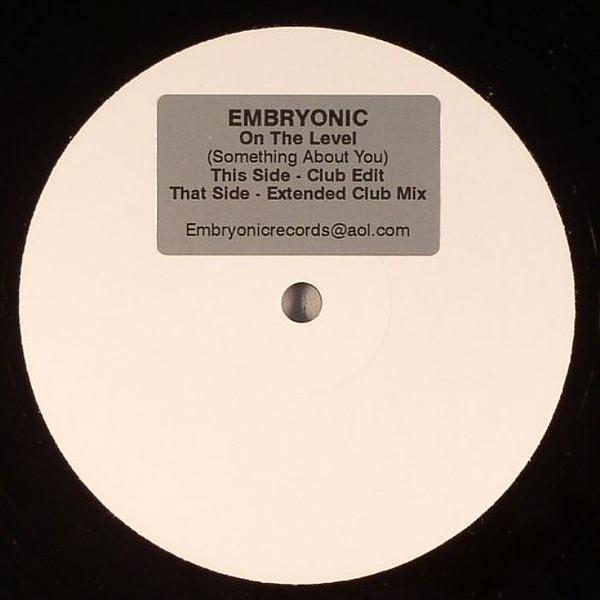 Embryonic - On The Level (Something About You)