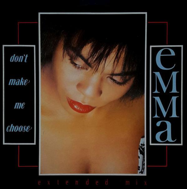 Emma  - Don't Make Me Choose
