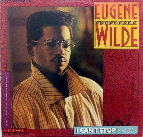 Eugene Wilde - I Can't Stop (This Feeling) (Extended Version)