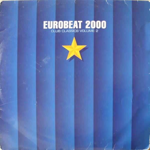  - Eurobeat 2000 (Club Classics Volume 2)