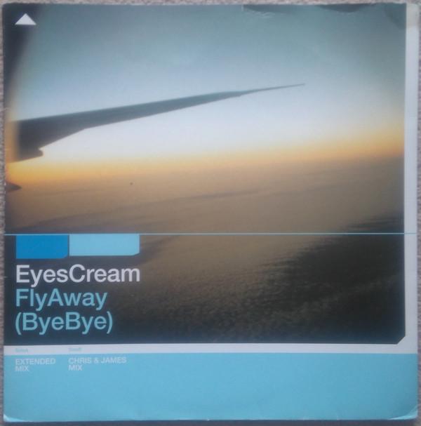 Eyes Cream - Fly Away (Bye Bye)