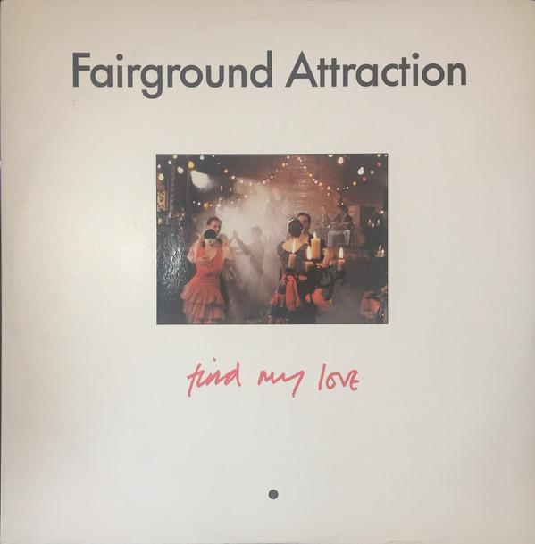 Fairground Attraction - Find My Love