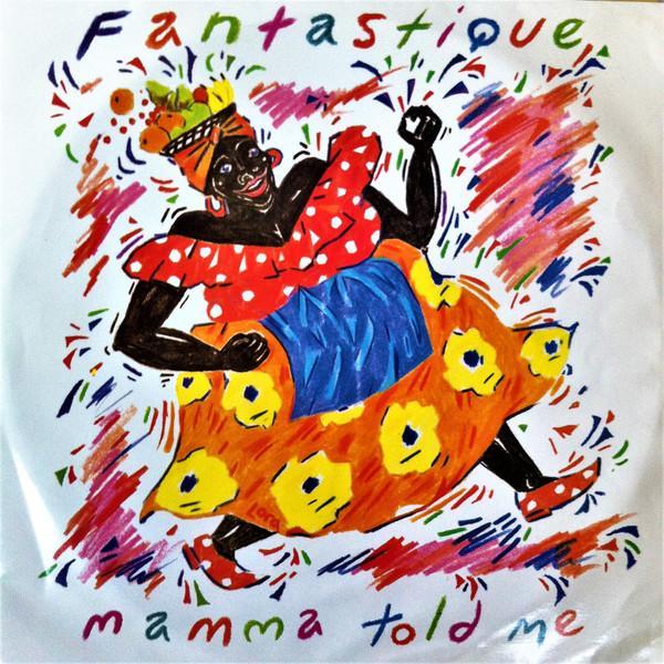 Fantastique - Mama Told Me