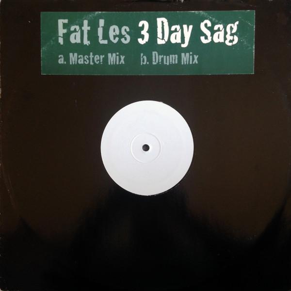 Fat Les - 3 Day Sag