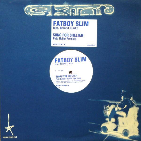 Fatboy Slim, Roland Clark - Song For Shelter (Pete Heller Remixes)