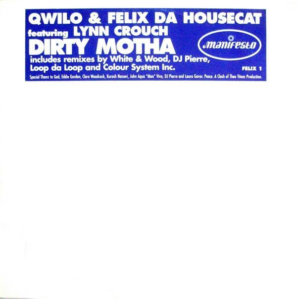 Felix Da Housecat, Lynn Crouch, Qwilo - Dirty Motha