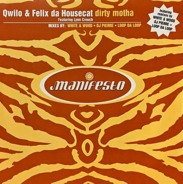 Felix Da Housecat, Lynn Crouch, Qwilo - Dirty Motha