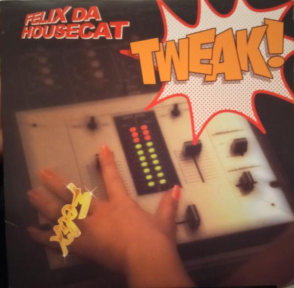 Felix Da Housecat, Paradoxxx, Leki - Tweak!