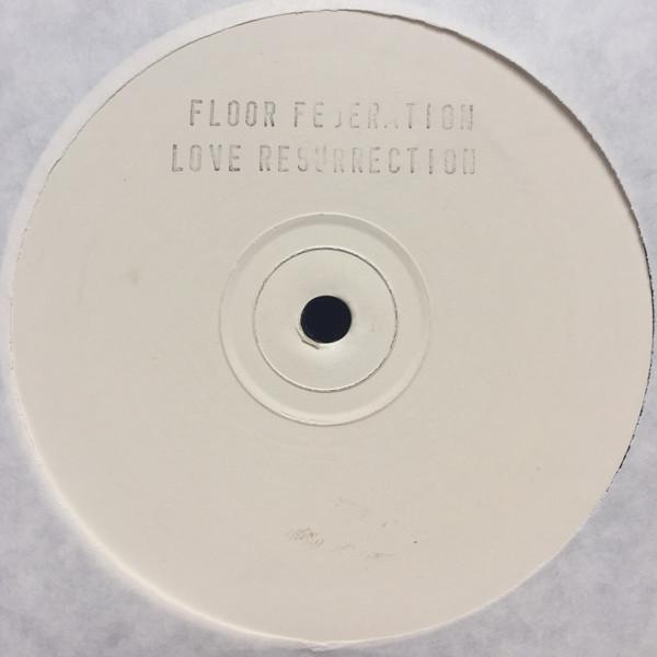 Floor Federation - Love Resurrection