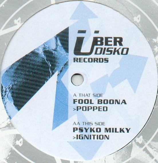 Fool Boona, Psyko Milky - Popped / Ignition