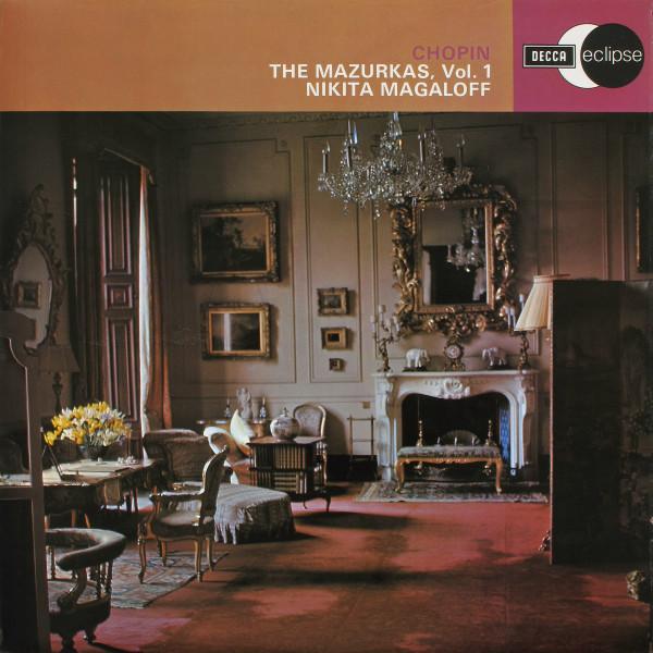Frédéric Chopin, Nikita Magaloff - The Mazurkas, Vol. 1