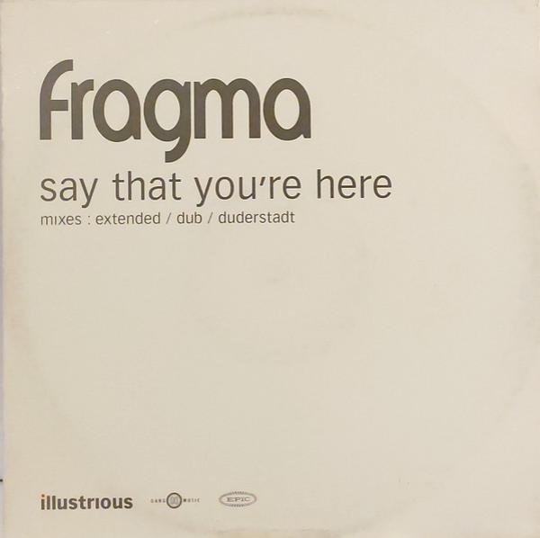 Fragma - Say That You're Here