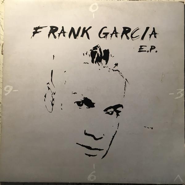 Frank Garcia - Frank Garcia E.P.