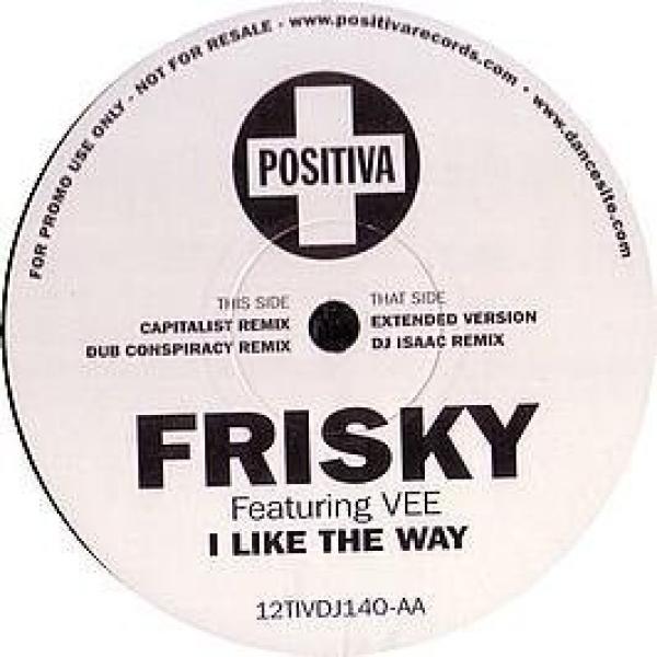 Frisky  - I Like The Way