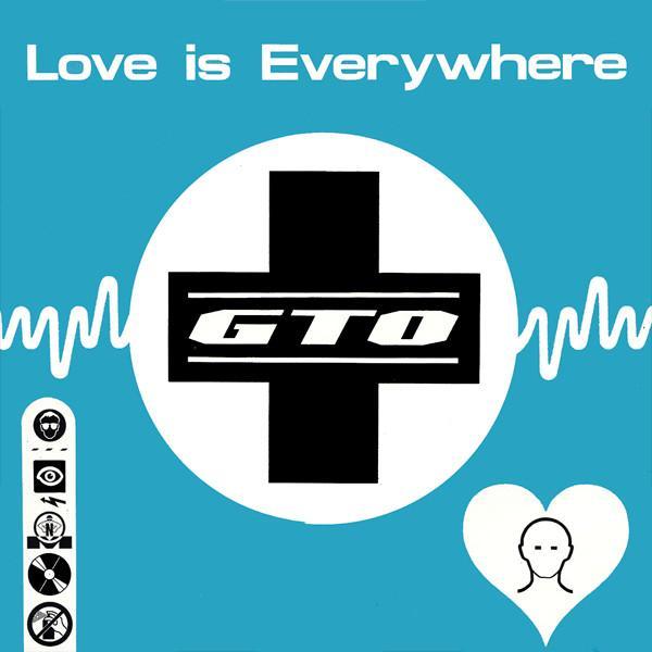 GTO - Love Is Everywhere