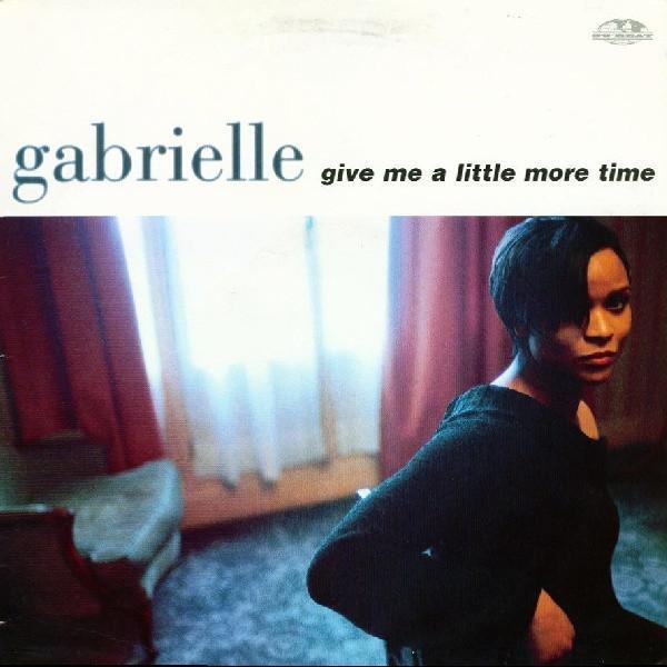 Gabrielle - Give Me A Little More Time