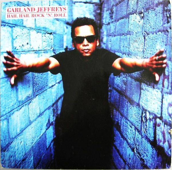 Garland Jeffreys - Hail Hail Rock 'N' Roll