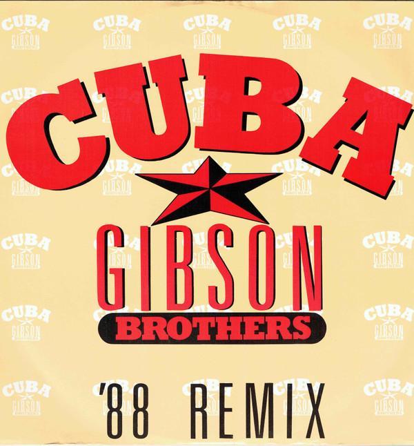 Gibson Brothers - Cuba ('88 Remix)