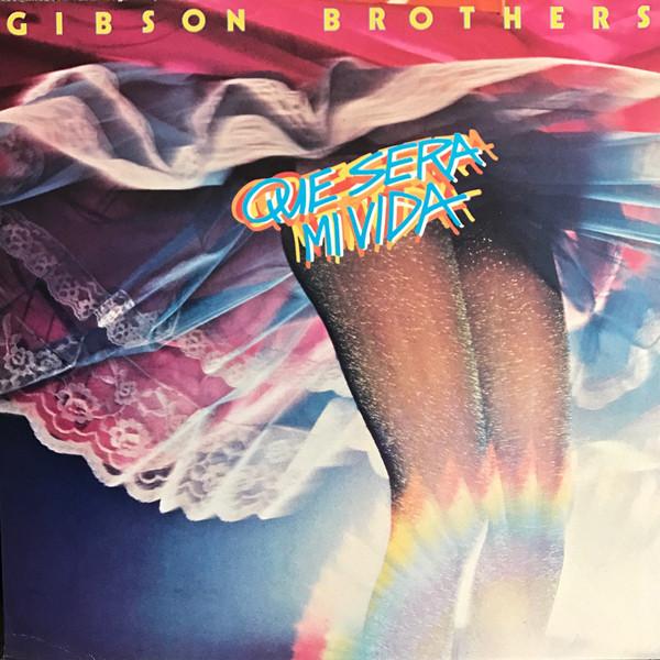 Gibson Brothers - Que Sera Mi Vida