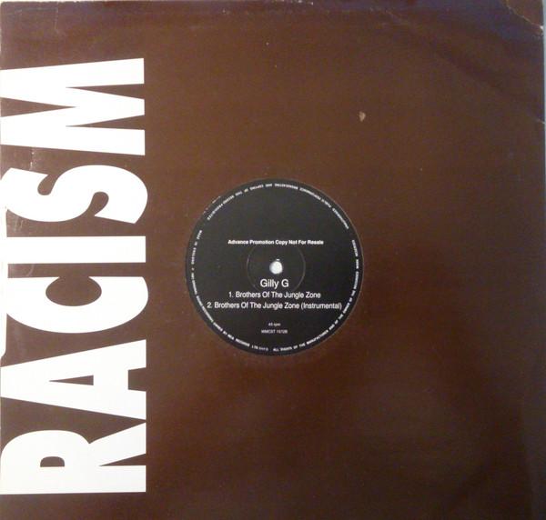 Gilly G - Racism / Brothers Of The Jungle Zone