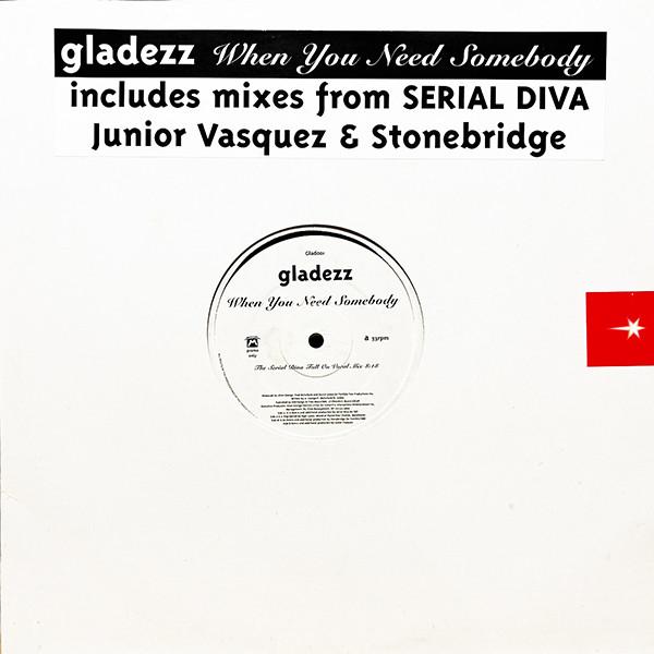 Gladezz - When You Need Somebody