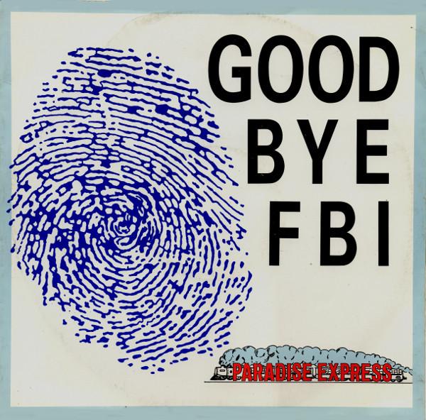 Good Bye FBI - Paradise Express