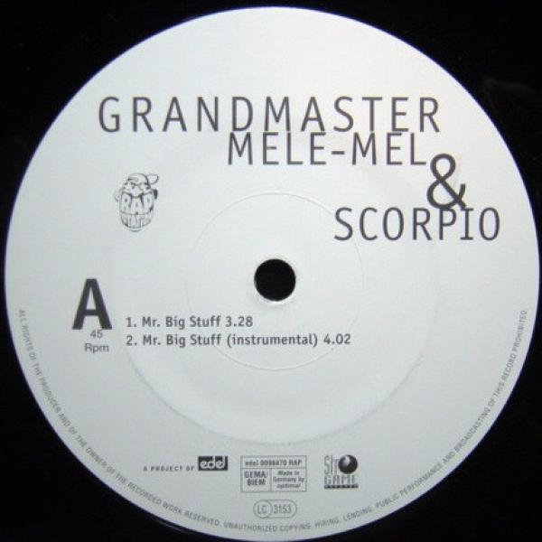 Grandmaster Melle Mel, Scorpio  - Mr. Big Stuff