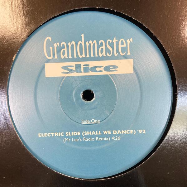 Grandmaster Slice - Electric Slide (Shall We Dance) '92