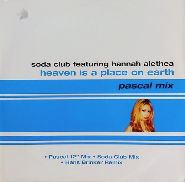 Hannah Alethea, Soda Club - Heaven Is A Place On Earth