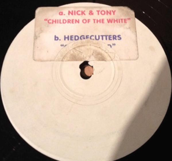 Hedgecutters, Nick & Tony - Children Of The White / Confounded