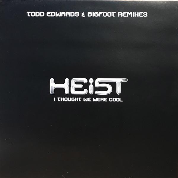 Heist  - I Thought We Were Cool