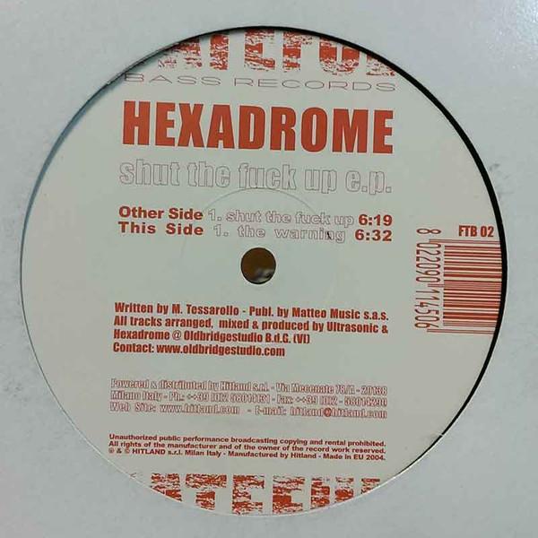 Hexadrome - Shut The Fuck Up E.P.