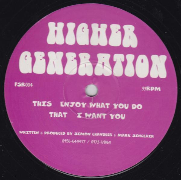 Higher Generation - Enjoy What You Do / I Want You
