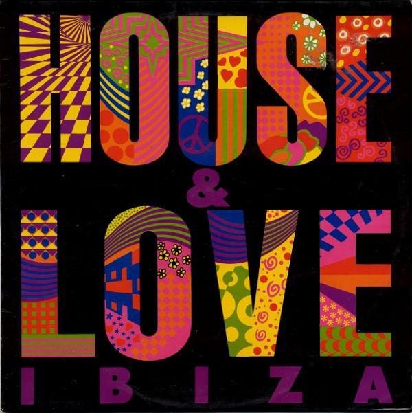  - House & Love Ibiza Vol 1